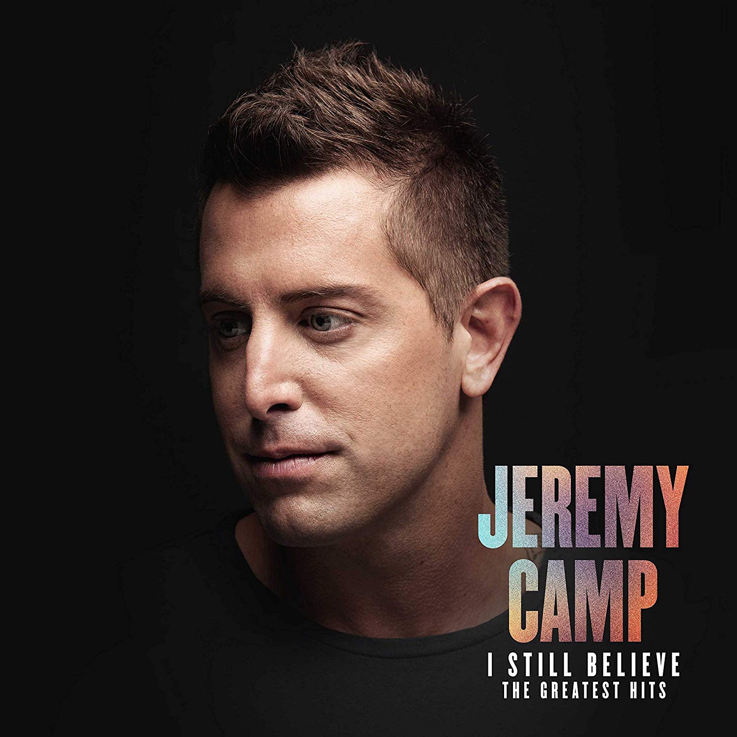I Still Believe: The Greatest Hits CD – Jeremy Camp Official Shop