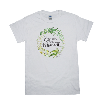 Keep Me In The Moment - Wreath - Ladies Tee