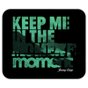 Keep Me In The Moment - Waves - Mousepad