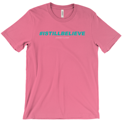 I Still Believe # Shirt - Womens