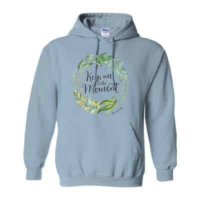 Keep Me In The Moment - Wreath - Hoodie Pullover