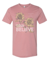 I Still Believe Ladies Sunflower T-Shirt