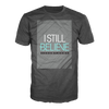 I Still Believe Block T-Shirt