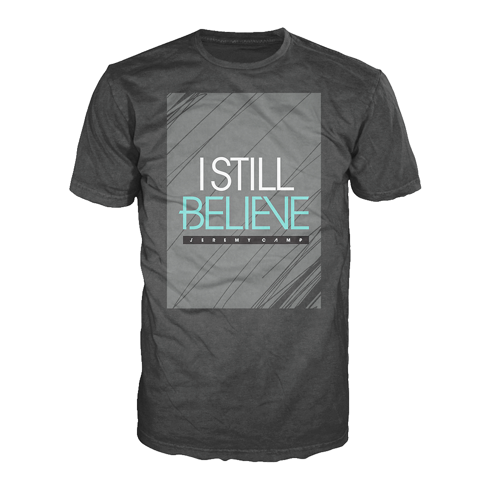 I Still Believe Block T-Shirt