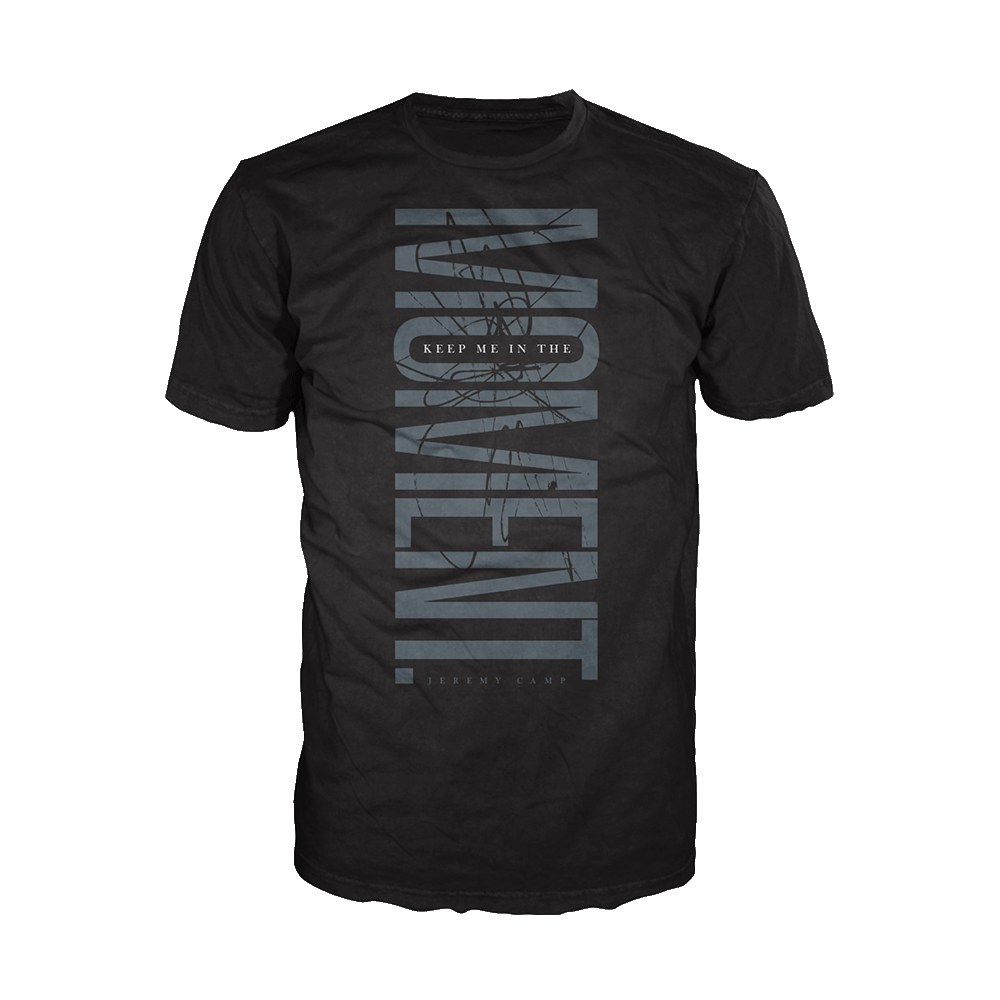 Keep Me In The Moment T-Shirt