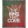 The King Has Come - Woven Blanket